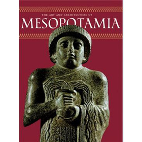 Art and Architecture of Mesopotamia [精裝]