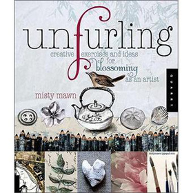 Unfurling: Creative Exercises and Ideas for Blossoming as an Artist [平裝]