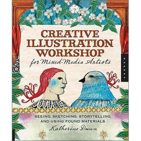 Creative Illustration Workshop for Mixed-Media Artists [平裝]