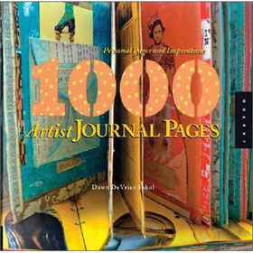 1,000 Artist Journal Pages: Personal Pages and Inspirations [平裝]