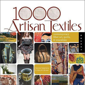 1,000 Artisan Textiles: Contemporary Fiber Art, Quilts, and Wearables [平裝]
