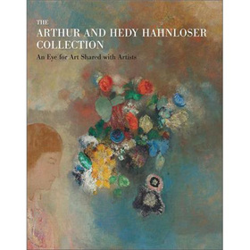 The Arthur and Hedy Hahnloser Collection:An Eye for Art Shared with Artists [精裝]