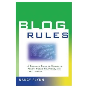 Blog Rules: A Business Guide to Managing Policy, Public Relations, and Legal Issues [平裝]