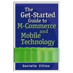 The Get-Started Guide to M-Commerce and Mobile Technology [平裝]