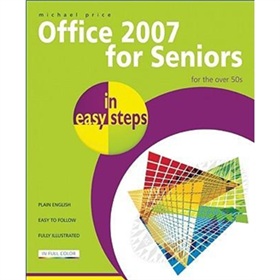 Office 2007 for Seniors in Easy Steps: For the Over 50s [平裝]