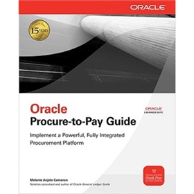 Oracle Procure-to-Pay Guide (Oracle Press) [平裝]
