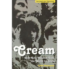 Cream: How Eric Clapton Took the World by Storm [平裝]