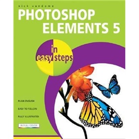 PhotoShop Elements 5: In Easy Steps [平裝]