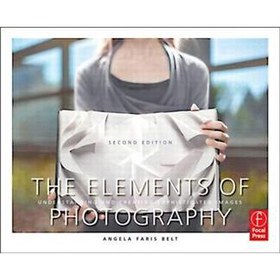 The Elements of Photography [平裝]