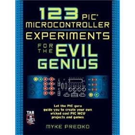 123 PIC Microcontroller Experiments for the Evil Genius (Evil Genius Series) [平裝]