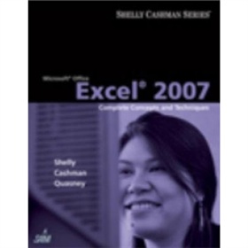 Microsoft Office Excel 2007: Complete Concepts and Techniques (Sam 2007 Compatible Products) [平裝]