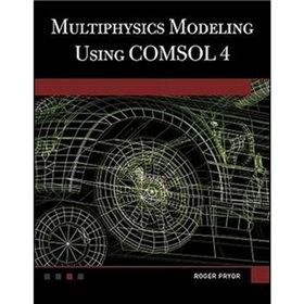 Multiphysics Modeling Using COMSOL V.4A First Principles Approach [精裝]
