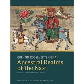 Ancestral Realms of the Naxi (Quentin Roosevelt Collection) [精裝]