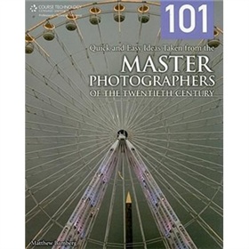 101 Quick and Easy Ideas Taken from the Master Photographers of the Twentieth Century [平裝]
