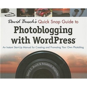 David Busch s Quick Snap Guide to Photoblogging with Word Press [平裝]