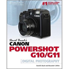 David Busch s Canon Powershot G10/G11: Guide to Digital Photography [平裝]