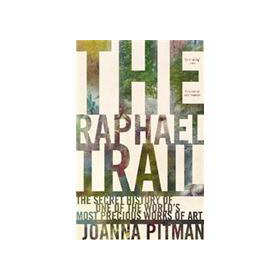 The Raphael Trail. Joanna Pitman [平裝]