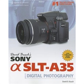 David Busch s Sony Alpha SLT-A35 Guide to Digital Photography [平裝]