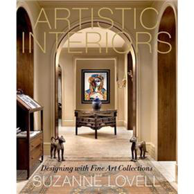 Artistic Interiors: Designing with Fine Art Collections [精裝]