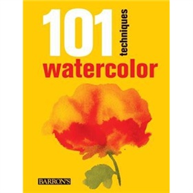 101 Techniques: Watercolor [平裝]