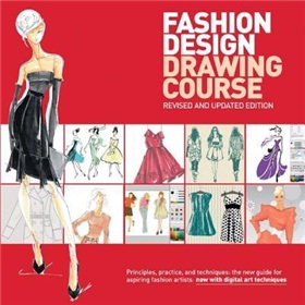 Fashion Design Drawing Course: Principles, Practice, and Techniques [平裝]