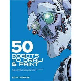 50 Robots to Draw and Paint [平裝]