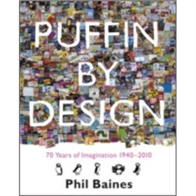 Puffin by Design: 2010 70 Years of Imagination 1940 - 2010 [平裝]