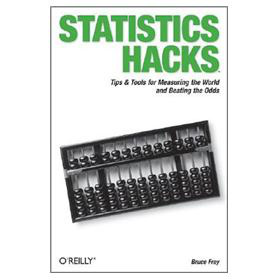 Statistics Hacks: Tips & Tools for Measuring the World and Beating the Odds [平裝]