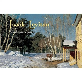 Isaak Levitan: Lyrical Landscape [精裝]