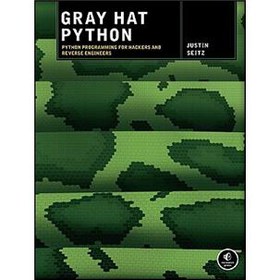 Gray Hat Python: Python Programming for Hackers and Reverse Engineers [平裝]