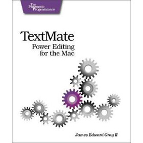 TextMate: Power Editing for the Mac (Pragmatic Programmers) [平裝]