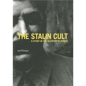The Stalin Cult - A Study in the Alchemy of Power [精裝]