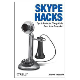 Skype Hacks: Tips & Tools for Cheap, Fun, Innovative Phone Service [平裝]