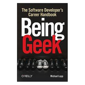 Being Geek: The Software Developer s Career Handbook [平裝]