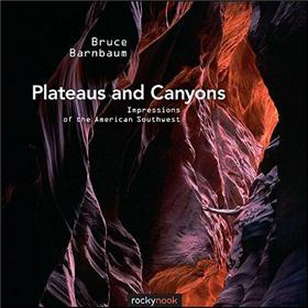 Plateaus and Canyons: Impressions of the American Southwest