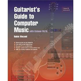 Guitarist s Guide To Computer Music: With Cubase SX: With Cubase SL