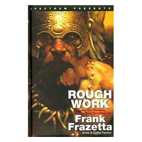 Frank Frazetta: Rough Work (Spectrum Presents): Rough Work (Spectrum Presents)