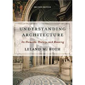 Understanding Achitecture: Its Elements, History, and Meaning (Icon Editions)