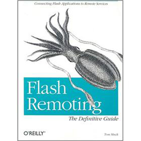 Flash Remoting: The Definitive Guide: Connecting Flash MX Applications to Remote Services