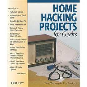 Home Hacking Projects for Geeks (Hacks)