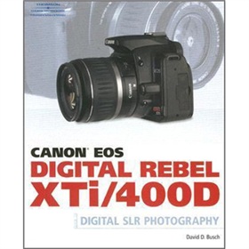 Canon EOS Digital Rebel XTi/400D Guide to Digital SLR Photography