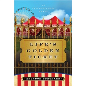 Life s Golden Ticket: An Inspriational Novel