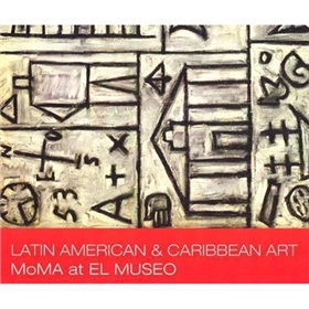Latin American & Caribbean Art: Moma At El Museo