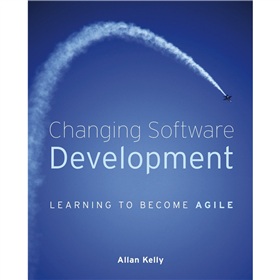 Changing Software Development: Learning to Become Agile