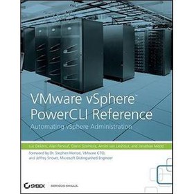 VMware vSphere PowerCLI Reference: Automating vSphere Administration