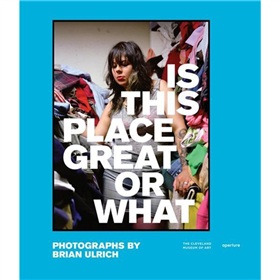 Brian Ulrich: Is This Place Great Or What