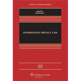 Information Privacy Law, Fourth Edition (Aspen Casebook)