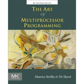 The Art of Multiprocessor Programming Revised Reprint