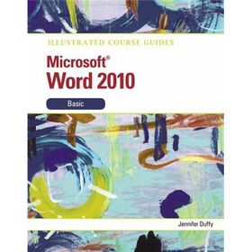 Illustrated Course Guide: Microsoft Word 2010 Basic [Spiral-bound]