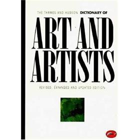 The Thames and Hudson Dictionary of Art and Artists (World of Art)